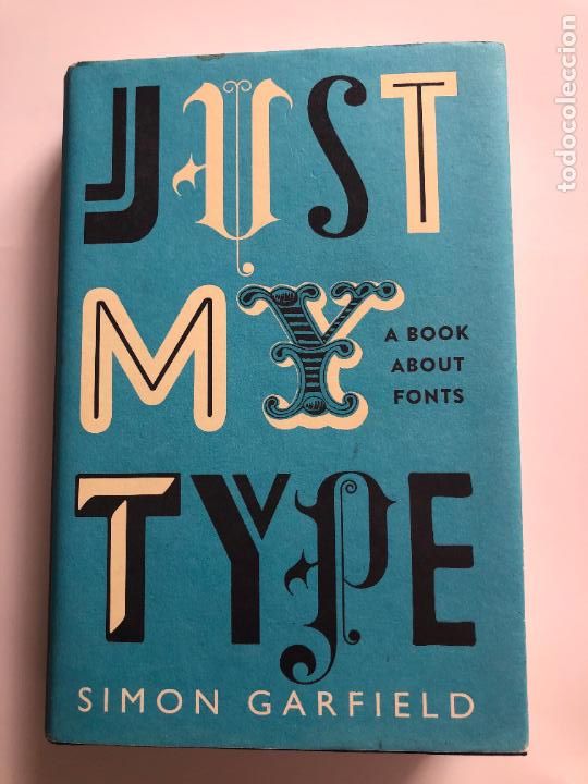 Libros de segunda mano: Just my type - Simon Garfield - Foto 1