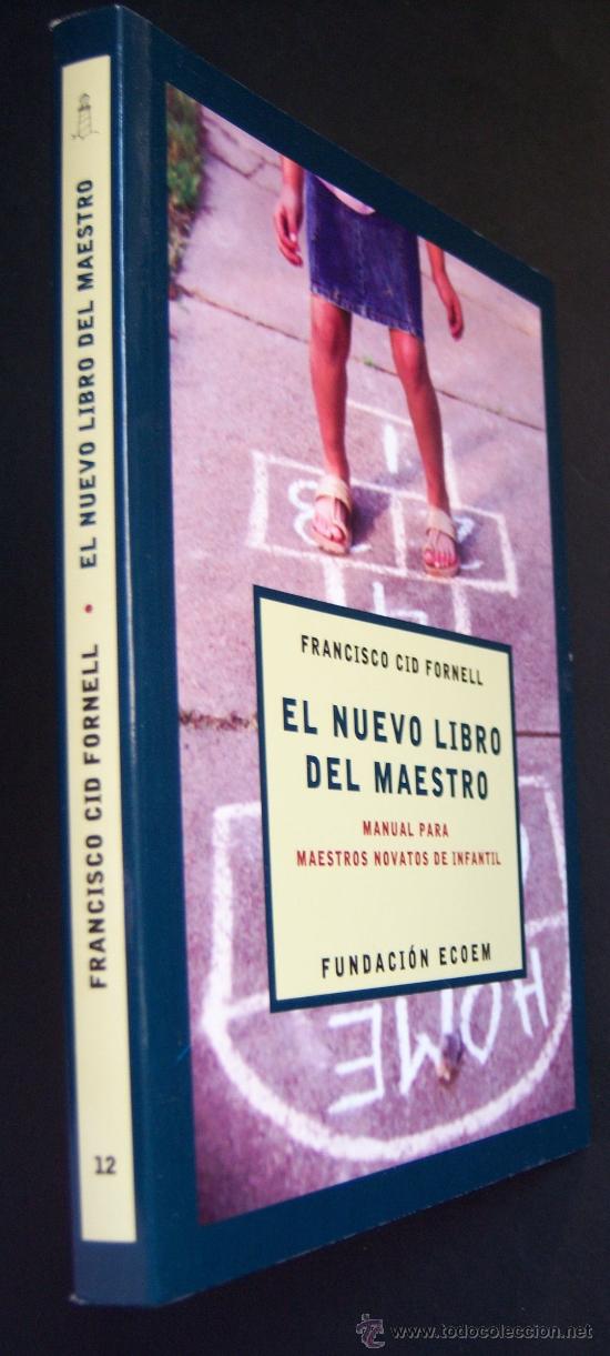 Libri di seconda mano: El nuevo libro del Maestro. Manual para maestros novatos de infantil, de Francisco CID. Pedagog&iacute;a.