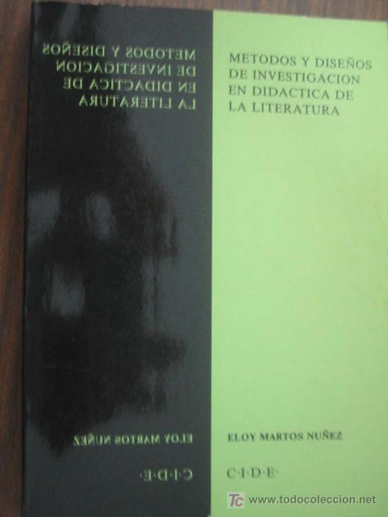 Libri di seconda mano: M&Eacute;TODOS Y DISE&Ntilde;OS DE INVESTIGACI&Oacute;N EN DID&Aacute;CTICA DE LA LITERATURA. MARTOS N&Uacute;&Ntilde;EZ, Eloy. 1988