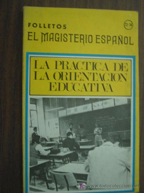 Gebrauchte B&uuml;cher: LA PR&Aacute;CTICA DE LA ORIENTACI&Oacute;N EDUCATIVA. BERNARDO, Jos&eacute;/ GUILL&Eacute;N, Jos&eacute; L./ BERNARDO, Julio