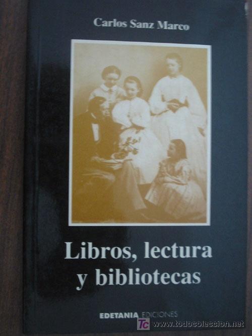 Libros de segunda mano: LIBROS, LECTURA Y BIBLIOTECAS. SANZ MARCO, Carlos. 1996. Edetania