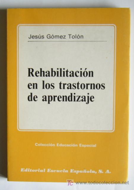 Second hand books: REHABILITACION EN LOS TRASTORNOS DE APRENDIZAJE  - JESUS GOMEZ TOLON