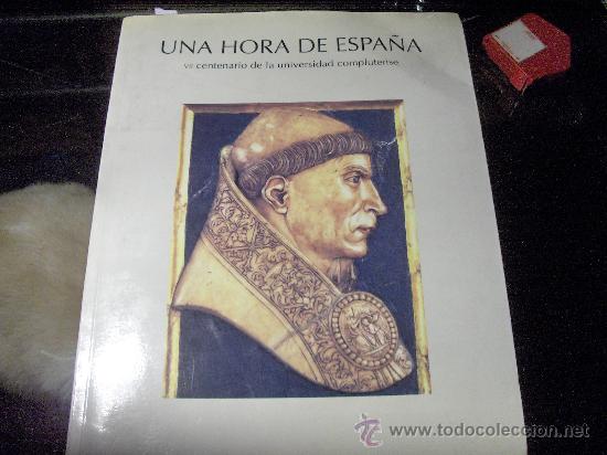 Libros de segunda mano: UNA HORA DE ESPA&Ntilde;A - VII CENTENARIO DE LA UNIVERSIDAD COMPLUTENSE - Foto 1