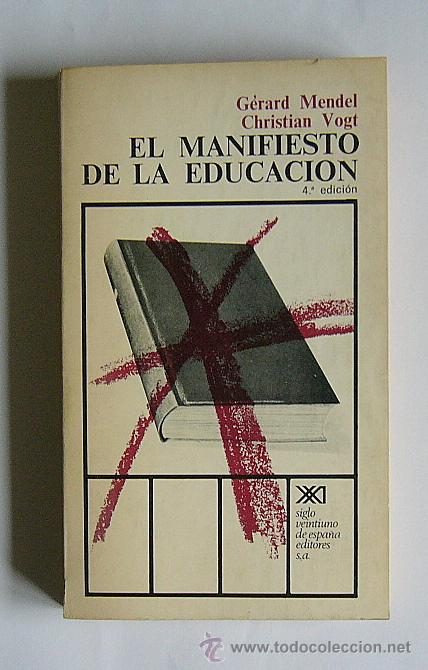Libri di seconda mano: EL MANIFIESTO DE LA EDUCACION - GERARD MENDEL Y CHRISTIAN VOGT