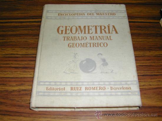 Libri di seconda mano: GEOMETRIA TRABAJO MANUAL GEOMETRICO. (ENCICLOPEDIA DEL MAESTRO). A&Ntilde;O 1944. L9644