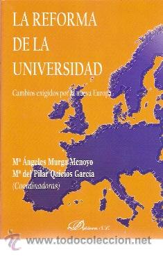 Libros de segunda mano: LA REFORMA DE LA UNIVERSIDAD. Cambios exigidos por la nueva Europa (Madrid, 2006)