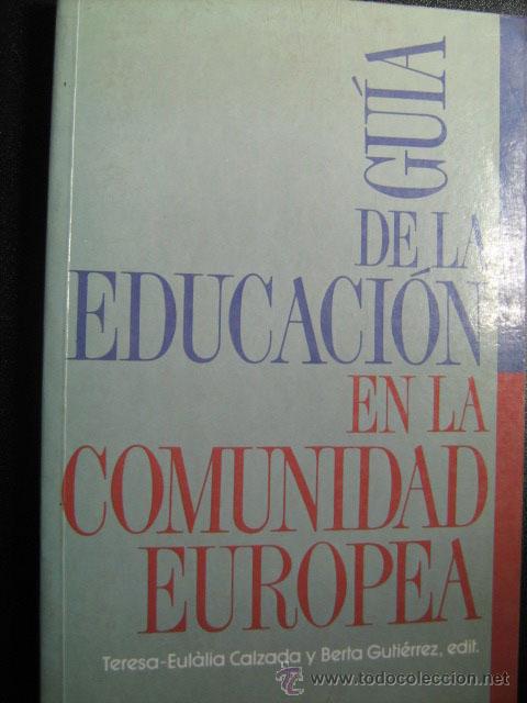 Second hand books: GU&Iacute;A DE LA EDUCACI&Oacute;N EN LA COMUNIDAD EUROPEA. 1989