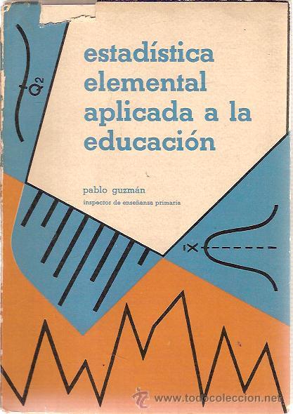 Libros de segunda mano: ESTAD&Iacute;STICA ELEMENTAL APLICADA A LA EDUCACI&Oacute;N (Madrid, 1960) - Foto 1
