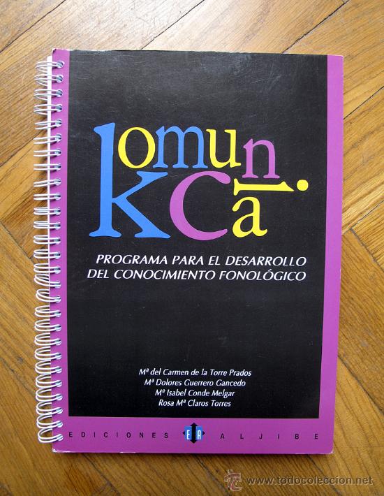 Second hand books: Komunika. Programa para el desarrollo del conocimiento fonol&oacute;gico, M&ordf; del Carmen de la Torre y otros