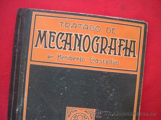 Gebrauchte B&uuml;cher: LIBRO.ANTIGUO TRATADO DE MECANOGRAF&Iacute;A. HERIBERTO CASTELL&Oacute;N. A&Ntilde;O 1937