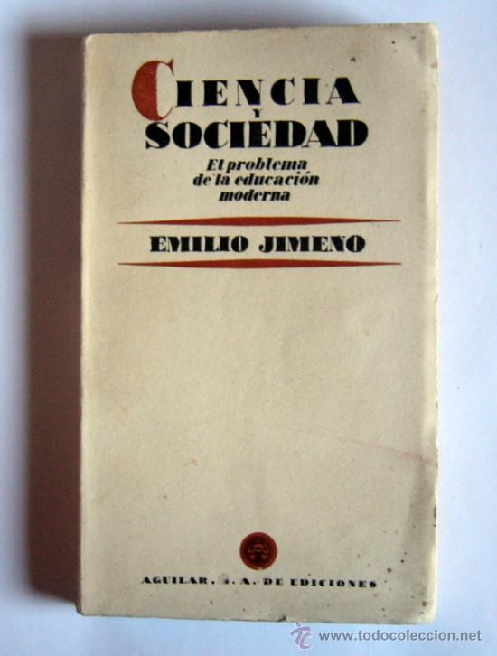 Gebrauchte B&uuml;cher: CIENCIA Y SOCIEDAD - EL PROBLEMA DE LA EDUCACION MODERNA - EMILIO JIMENO