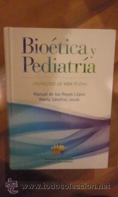 Libros de segunda mano: BIOT&Eacute;TICA Y PEDIATR&Iacute;A (Madrid 2010)