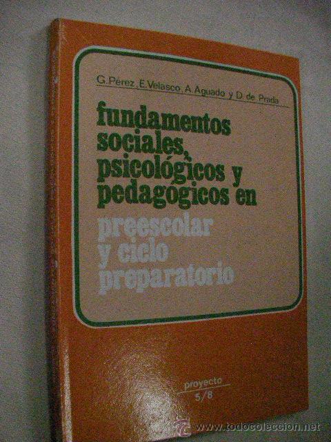 Second hand books: FUNDAMENTOS SOCIALES, PSICOLOGICOS Y PEDAGOGICOS EN PREESCOLAR Y CICLO PREPARATORIO (EM2)