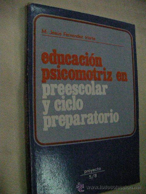 Second hand books: EDUCACION PSICOMOTRIZ EN PREESCOLAR Y CICLO PREPARATORIO (CE12)
