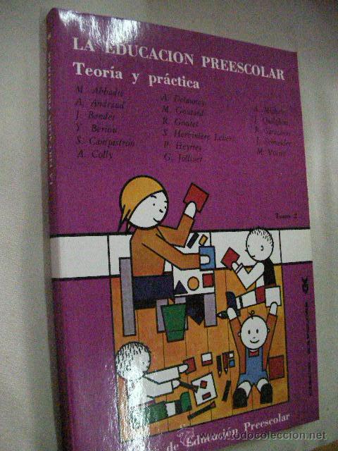 Libros de segunda mano: LA EDUCACION PREESCOLAR - TEORIA Y PRACTICA (EM2) - Foto 1