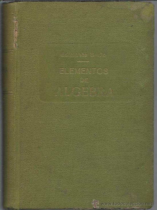 Libros de segunda mano: EDICIONES BRU&Ntilde;O ELEMENTOS DE ALGEBRA DE 1947... 940 PAGINAS - Foto 1
