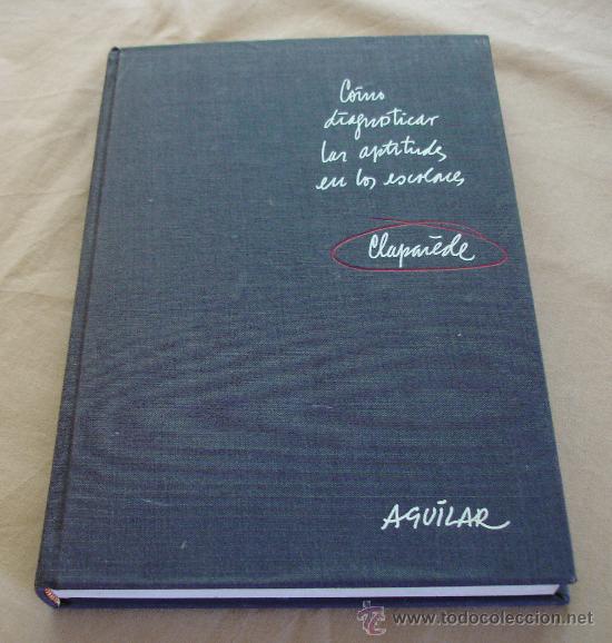 Libros de segunda mano: COMO DIAGNOSTICAR LAS APTITUDES EN LOS ESCOLARES - DR. E. CLAPAREDE, 1961. - Foto 1