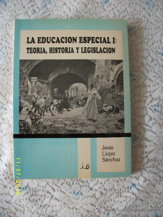 Libros de segunda mano: LA EDUCACION ESPECIAL I: teoria,historia y legislacion