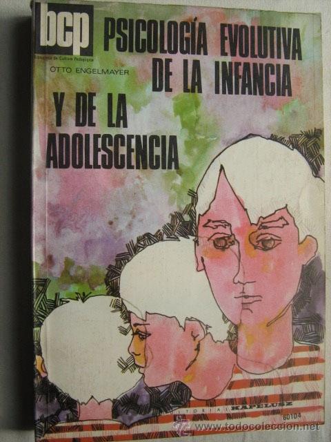 Libri di seconda mano: PSICOLOG&Iacute;A EVOLUTIVA DE LA INFANCIA Y DE LA ADOLESCENCIA. ENGELMAYER, Otto. 1975