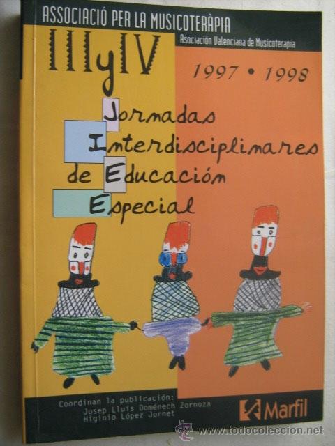 Libri di seconda mano: III Y IV JORNADAS INTERDISCIPLINARES DE EDUCACI&Oacute;N ESPECIAL (1997-1998)