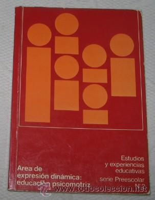 Libros de segunda mano: AREA DE EXPRESI&Oacute;N DIN&Aacute;MICA: EDUCACI&Oacute;N PSICOMOTRIZ, SERIE PREESCOLAR N&ordm; 2