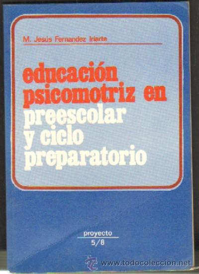 Gebrauchte B&uuml;cher: EDUCACION PSICOMOTRIZ EN PREESCOLAR Y CICLO PREPARATORIO (A-PED-475)