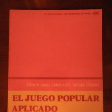 Libros de segunda mano: EL JUEGO POPULAR APLICADO A LA EDUCACION. LANUZA/PEREZ/FERRANDO. KAPELUTZ, 1980. Lote 34646693