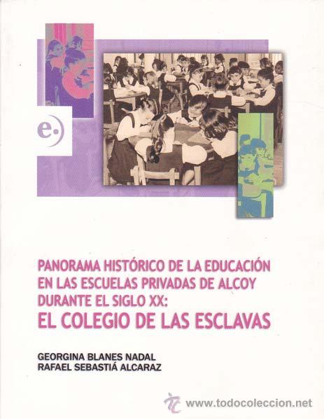 Libros de segunda mano: BLANES NADAL, Georgina/ SEBASTI&Aacute;N ALCARAZ, Rafael. PANORAMA HISTORICO DE LA EDUCACION EN LAS ESCUELA