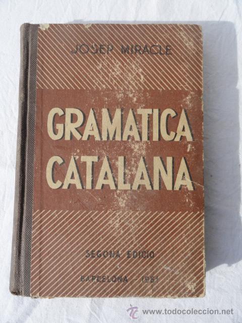 Libros de segunda mano: LIBRO - GRAM&Aacute;TICA CATALANA -. A&Ntilde;O 1951. - Foto 1