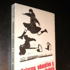 Libros de segunda mano: REFORMA EDUCATIVA Y DESARROLLO CAPITALISTA / IGNACIO FERNÁNDEZ DE CASTRO. Lote 36659419