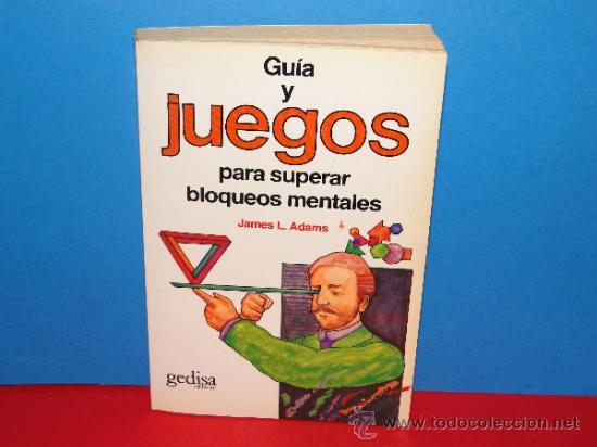 Gebrauchte B&uuml;cher: GUIA Y JUEGOS PARA SUPERAR BLOQUEOS MENTALES.--ADAMS, James L.