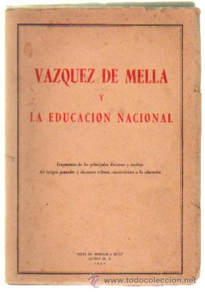 Libri di seconda mano: VAZQUEZ DE MELLA Y LA EDUCACION NACIONAL (A-PED-520)