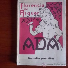 Libros de segunda mano: ADA DE FLORENCIA DE ARQUER - EDICIONES PAULINAS - AÑO 1952 - NARRACION PARA NIÑAS