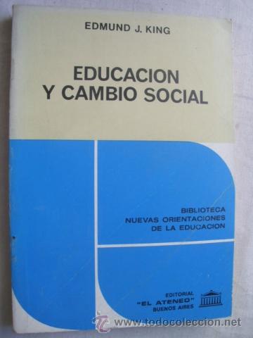 Libri di seconda mano: EDUCACI&Oacute;N Y CAMBIO SOCIAL. KING, Edmund J. 1972