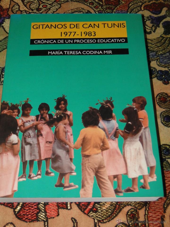 Libri di seconda mano: Gitanos de Can Tunis 1977-1983: cr&oacute;nica de un proceso educativo - Codina Mir, Mar&iacute;a Teresa