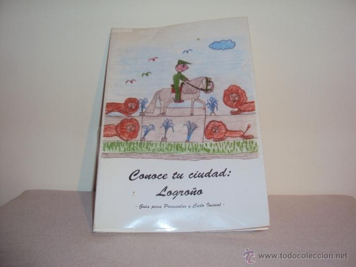 Libri di seconda mano: libro CONOCE TU CIUDAD LOGRO&Ntilde;O, guia para prescolar 1989