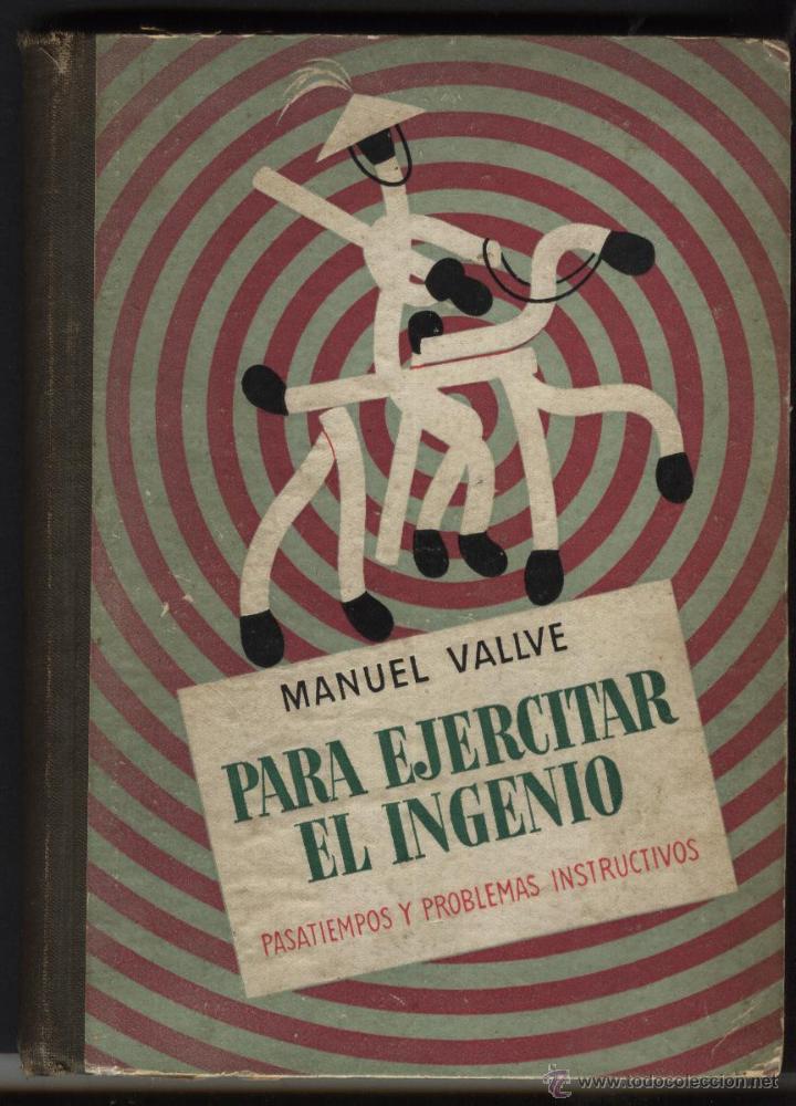 Libros de segunda mano: PARA EJERCITAR EL INGENIO. POR VALLV&Eacute;.M&Aacute;NUEL, - Foto 1