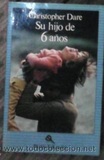 Libros de segunda mano: Su hijo de 6 a&ntilde;os, Christopher Dare - Foto 1