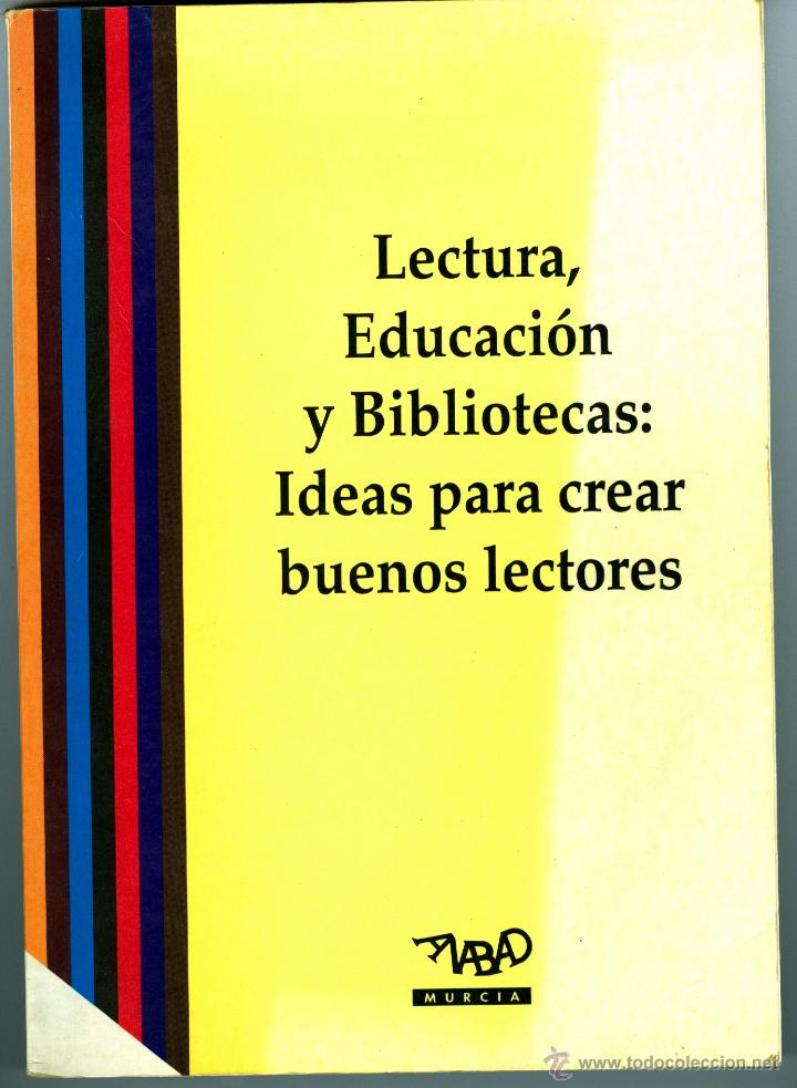 Gebrauchte B&uuml;cher: LECTURA, EDUCACI&Oacute;N Y BIBLIOTECAS: IDEAS PARA CREAR BUENOS LECTORES