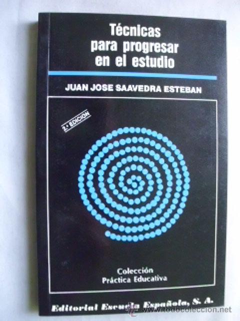 Libros de segunda mano: T&Eacute;CNICAS PARA PROGRESAR EN EL ESTUDIO. SAAVEDRA ESTEBAN, Juan Jos&eacute;. 1988 - Foto 1