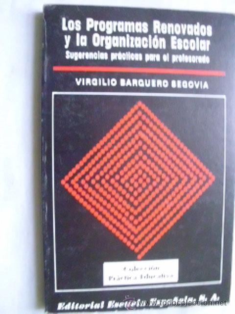 Gebrauchte B&uuml;cher: LOS PROGRAMAS RENOVADOS Y LA ORGANIZACI&Oacute;N ESCOLAR. SUGERENCIAS PR&Aacute;CTICAS PARA EL PROFESORADO