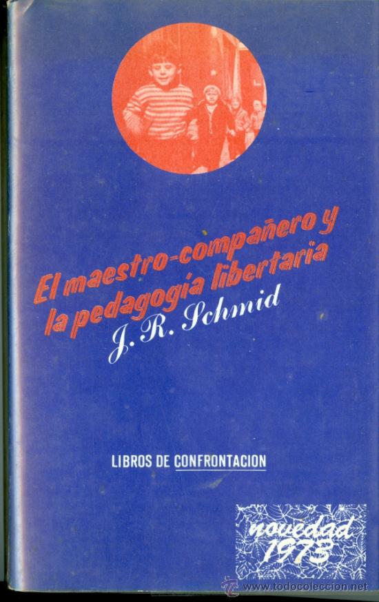 Second hand books: EL MAESTRO COMPA&Ntilde;ERO Y LA PEDAGOG&Iacute;A LIBERTARIA (LIBROS DE CONFRONTACI&Oacute;N)