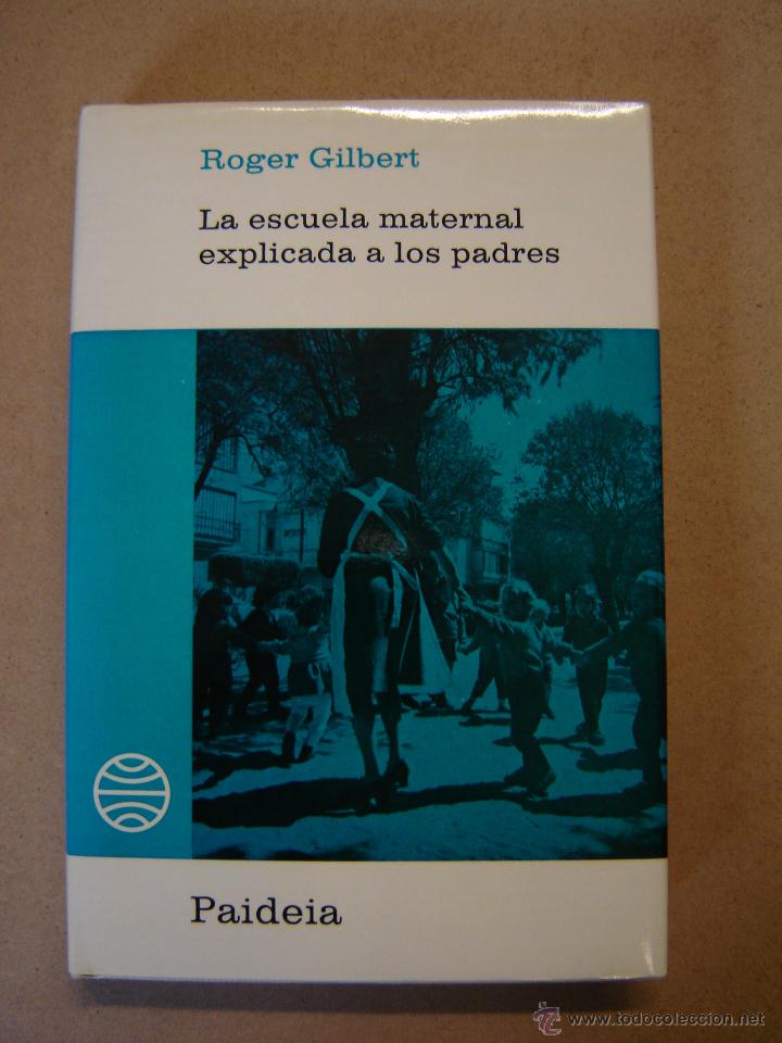 Libros de segunda mano: La escuela maternal explicada a los padres - Roger Gilbert - Foto 1