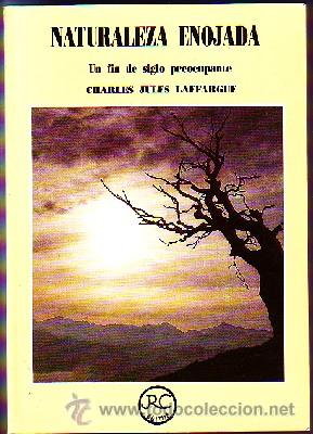 Second hand books: NATURALEZA ENOJADA. UN FIN DE SIGLO PREOCUPANTE. CI-135
