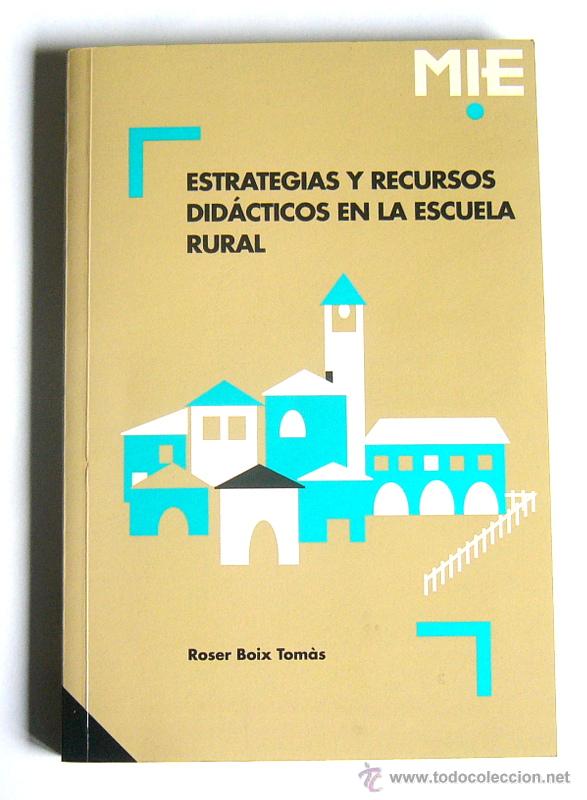 Second hand books: ESTRATEGIAS Y RECURSOS DIDACTICOS EN LA ESCUELA RURAL - ROSER BOIX TOMAS