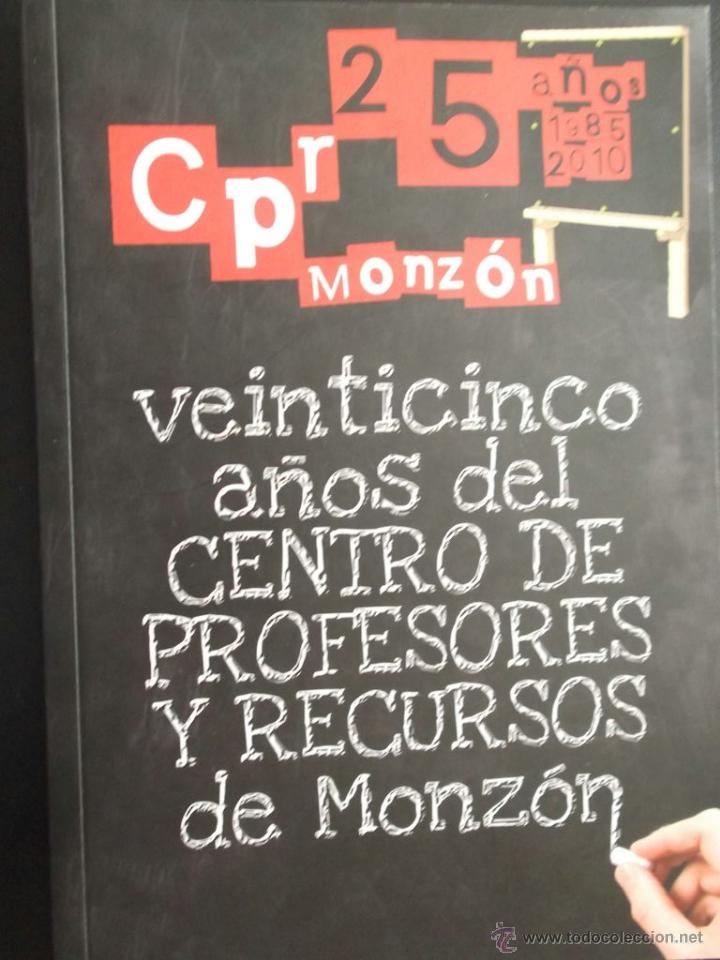 Libros de segunda mano: Veinticinco a&ntilde;os del Centro de Profesores y Recursos de Monz&oacute;n. 1985/2010.
