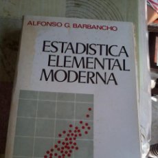 Libros de segunda mano: ESTADISTICA ELEMENTAL MODERNA. ALFONSO G. BARBANCHO. EDITADO POR ARIEL.1978 EST17B4. Lote 44660569