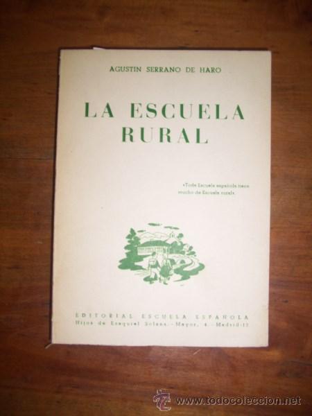 Libros de segunda mano: SERRANO DE HARO, Agust&iacute;n. La escuela rural - Foto 1