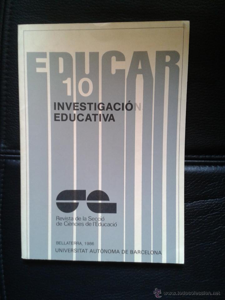 Gebrauchte B&uuml;cher: Educar n&ordm; 10 Investigaci&oacute;n Educativa Revista Secci&oacute; Ci&egrave;ncies Educaci&oacute;  UAB Universitat Aut&ograve;noma