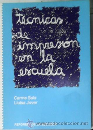 Gebrauchte B&uuml;cher: T&eacute;cnicas de impresi&oacute;n en la escuela, Carme Sala, Lluisa Jover